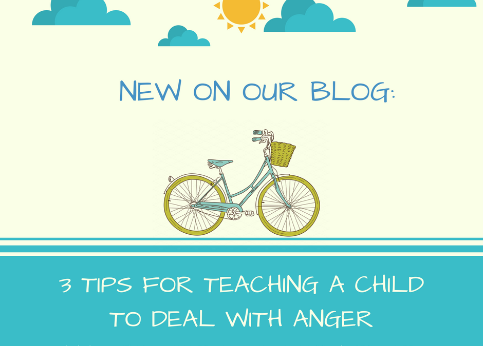 3 Tips for Teaching a Child to Deal With Anger