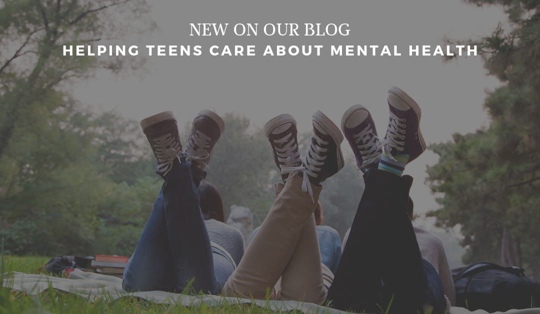 Helping teens care about mental health