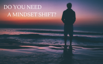 Do you need a mindset shift?